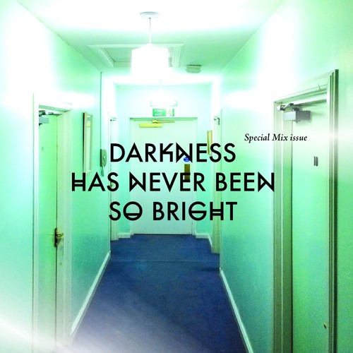 Pete Herbert - Darkness Has Never Been So Bright - Special Mix issue