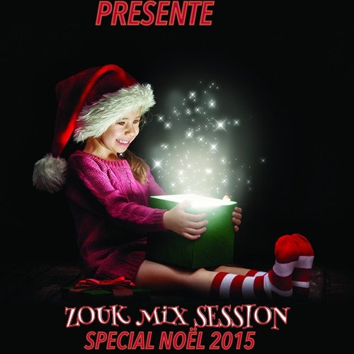 DjKAÏX - ZOUK MIX SESSION SPECIAL NOËL 2015