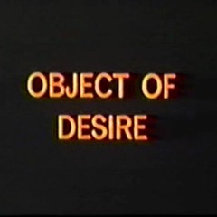 Object Of Desire.
