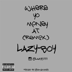 Where Yo Money At (Remix)