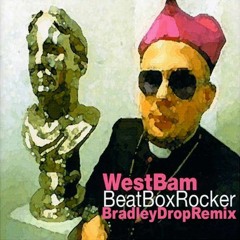 WestBam - Beatbox Rocker (Bradley Drop Remix)[download in description]