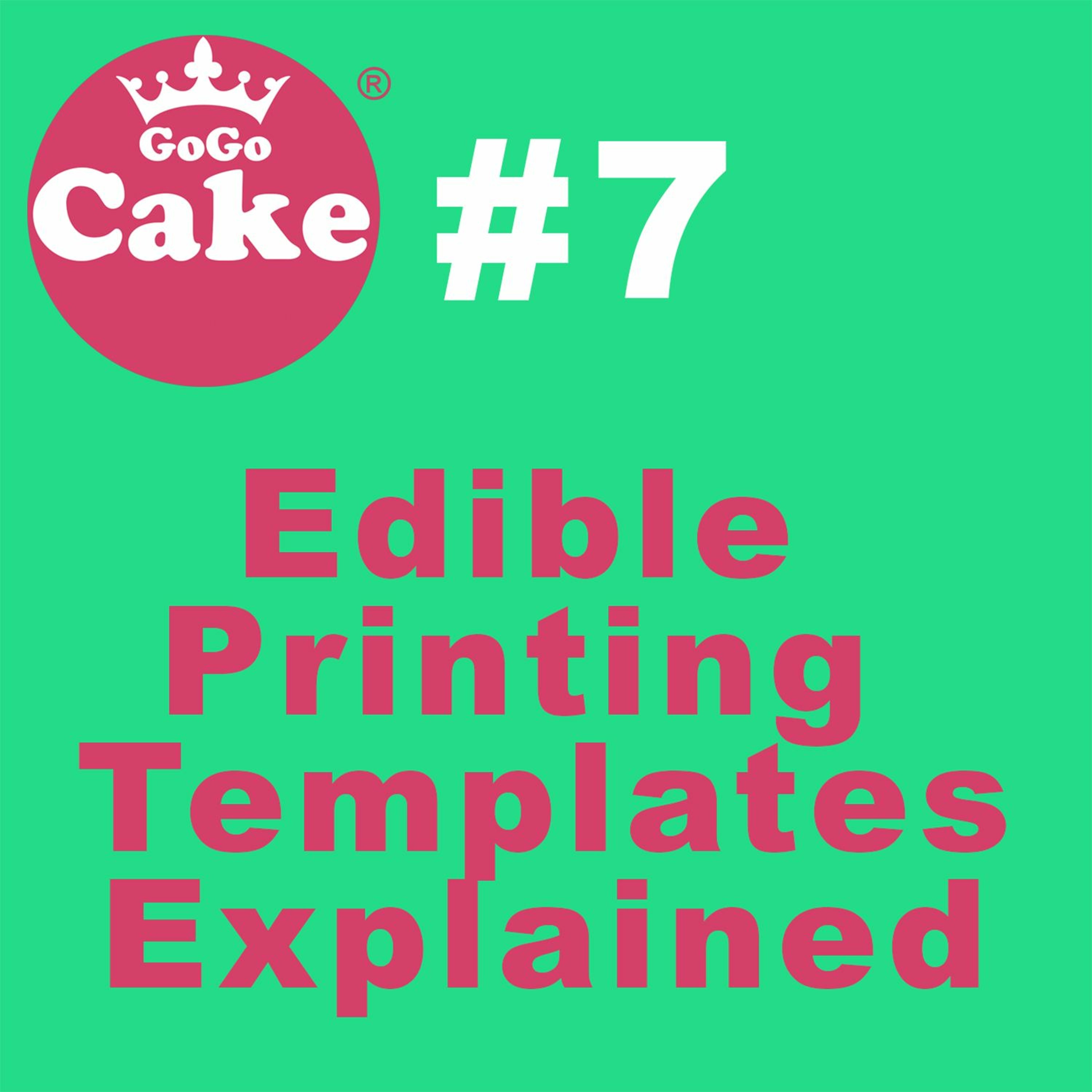 #7 Edible Printing Templates Explained episode artwork