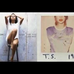 Wildest Dreams vs. Good For You Mashup