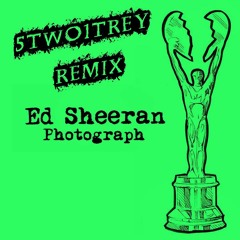 Ed Sheeren - Photograph (5Two1Trey Remix)