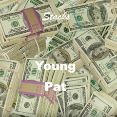 Stacks - Young Pat