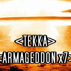 Tekka - Armageddon X7