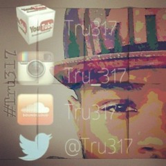 #Tru317 featuring ?????? [ALL I DO] (FREE FEATURE DOWNLOAD)