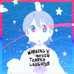 Morning's After Tender Laughter