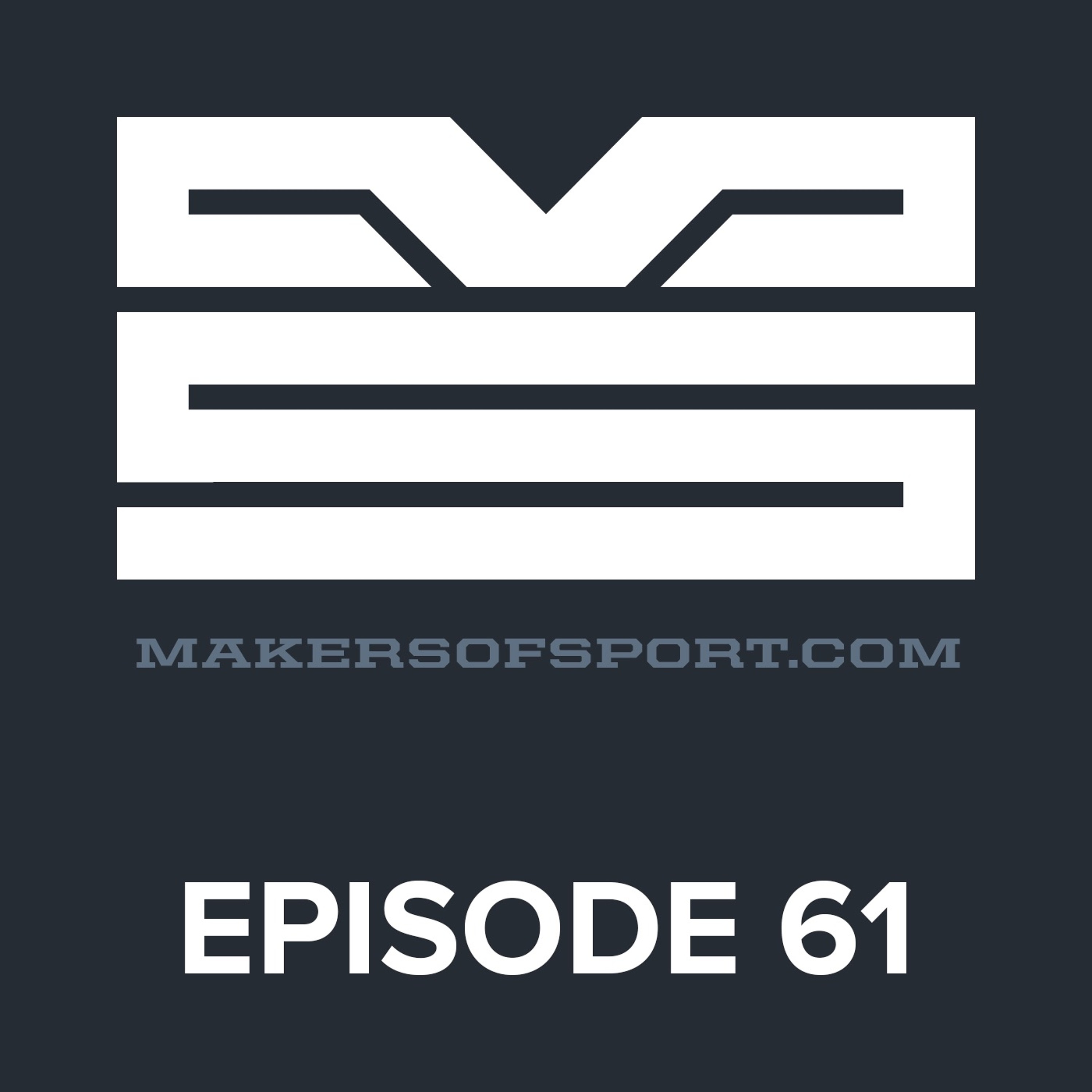 Makers of Sport® Podcast