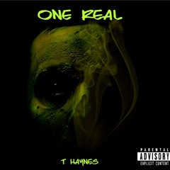 T. Haynes - One Real