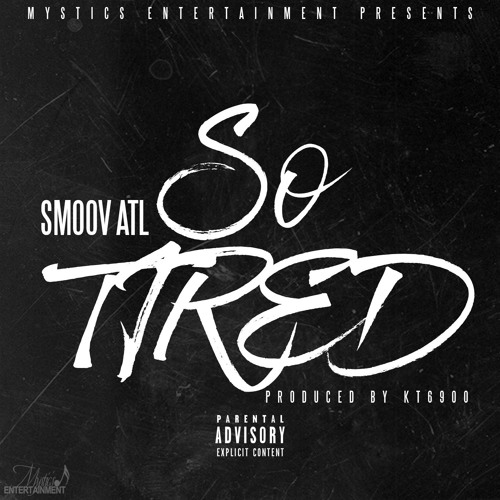 Smoov ATL - So Tired