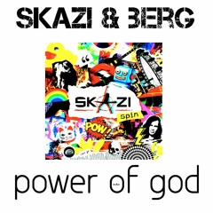 Skazi & Berg- Power Of God (FREE DOWNLOAD)