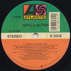 Hard 2 Obtain - Off The Top (Straight From The 12 Block)