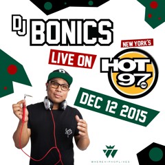 DJ BONICS On HOT 97 - 122615