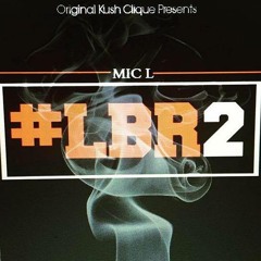 Mic L x LowKey-“Keep It 💯”