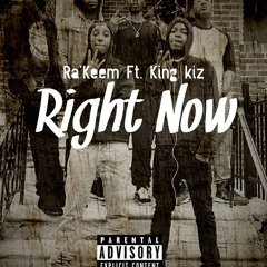 Right Now ft King Kiz