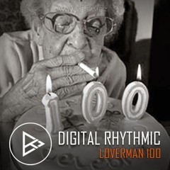Digital Rhythmic - Loverman_100 (KissFM 2.0 Radio Show)