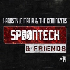 Spoontech & Friends Podcast #14 [Hardstyle Mafia & The Geminizers]