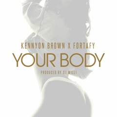 Your Body w/ Kennyon Brown