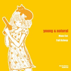 young & natural - fall asleep (from "manx cat / fall asleep" - BLOOM 006)