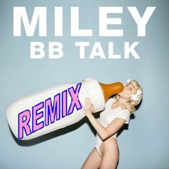Miley Cyrus - BB Talk - BIG - A-L - Productions - BIG - 80s - Remix