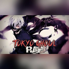 Keyblade ~ Tokyo Ghoul Rap