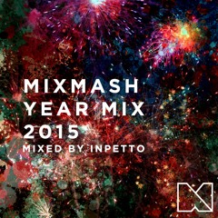 Mixmash Yearmix - 2015 [Mixed by: Inpetto]