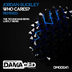 Jordan Suckley- Who Cares? (Lostly Remix) SAMPLE