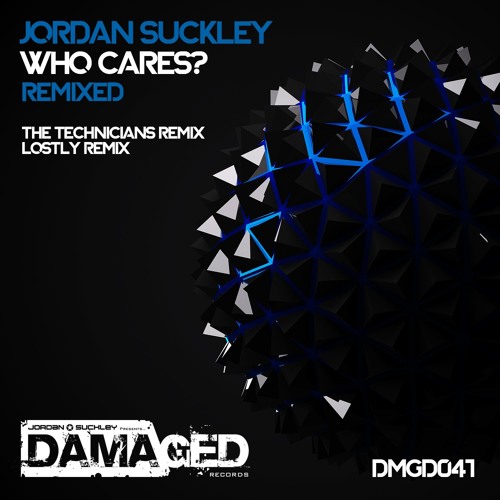 Jordan Suckley- Who Cares? (Lostly Remix) SAMPLE