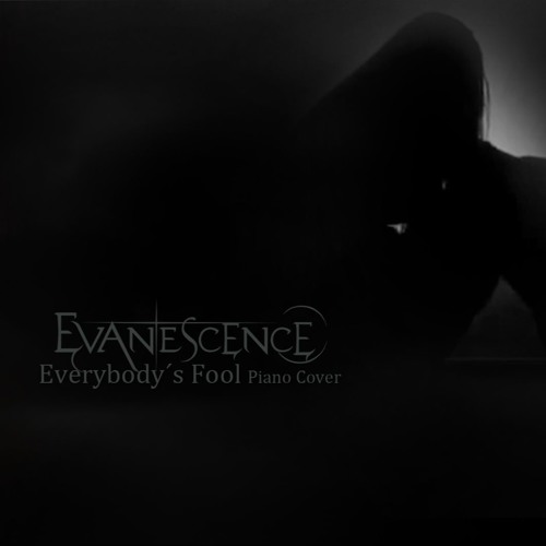 Everybody´s Fool - Evanescence (Piano Cover)
