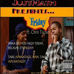 Friday (JustMath ft. Chris Tucker)(Raw version)