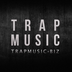 TRAP MUSIC DOWNLOADS