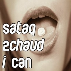 Sataq - I Can ft. 2Chaud