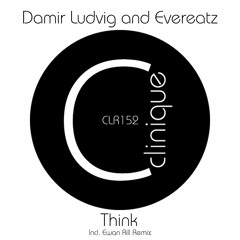 [CLR152] - Damir Ludvig and Everbeatz - Think EP