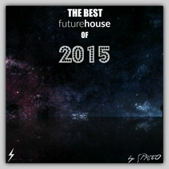 The Best Future House of 2015 by SPRiTO