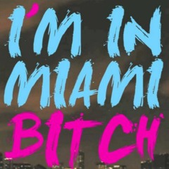 Chuckie- I'm In Miami Bitch DYNO F. REMIX 2K15