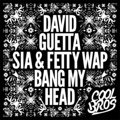 Bang My Head (COOL BROS Remix) [FREE DOWNLOAD] NEW LINK