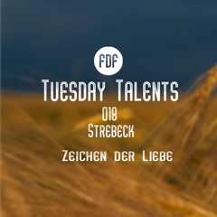 Tuesday Talents 018 (Strebeck - Zeichen der Liebe) FREE DOWNLOAD