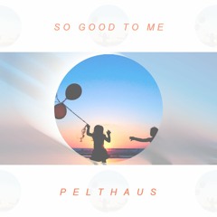 So Good To Me - Pelthaus X Marvin Gaye & Tammi Terrell [FREE DOWNLOAD]