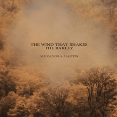 The Wind that Shakes the Barley - By Robert Dwyer Joyce