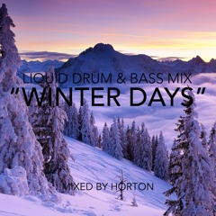 "Winter Days" ~ Deep Chilled Liquid Drum & Bass Mix