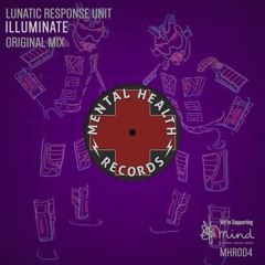 Lunatic Response Unit - Illuminate (Original Mix)