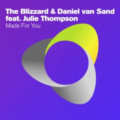 The Blizzard & Daniel van Sand feat. Julie Thompson - Made For You (Dub Mix) [Armada]