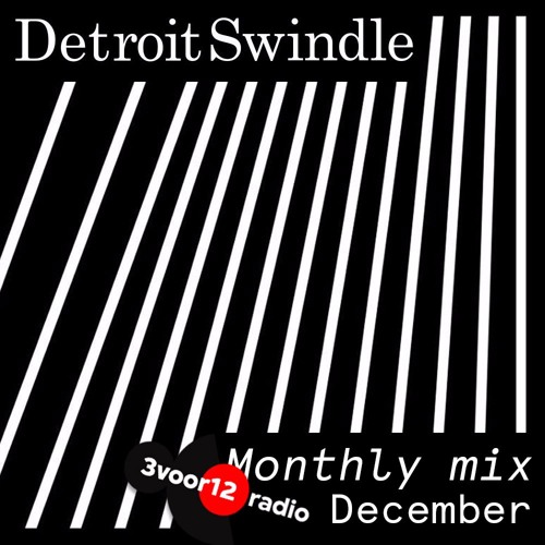 Detroit Swindle | December mix (3voor12 Jaarmix)