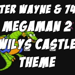 MegaMan2 Dr Wilys Castle (74tibs & Master Wayne)