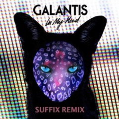 Galantis - In My Head (Suffix Remix)