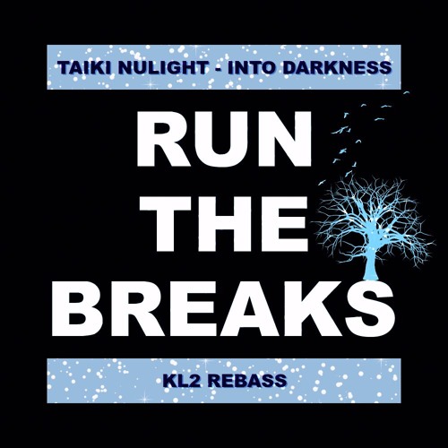 Taiki Nulight - Into Darkness (KL2 ReBass)