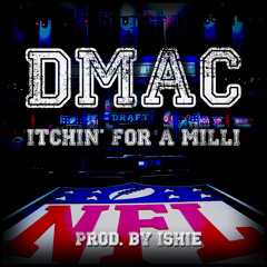 Itchin For A Milli (prod. by ishie)