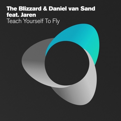 The Blizzard & Daniel Van Sand feat. Jaren - Teach Yourself To Fly (Original Intro Mix) [Armada]
