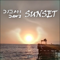 DJ3AN & DAW2 - Sunset (Original Mix) [FREE DOWNLOAD]